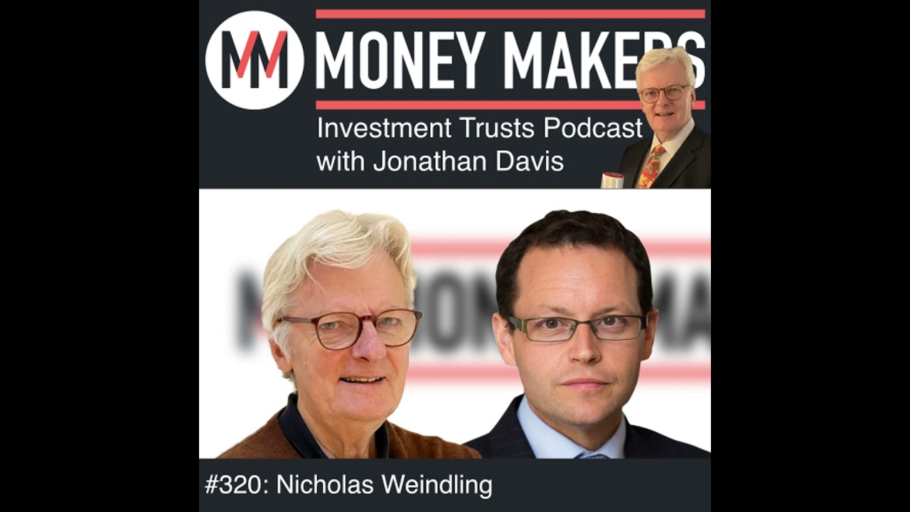 320: Money Makers Investment Trusts Podcast - with Nicholas Weindling (21 Feb 2026)