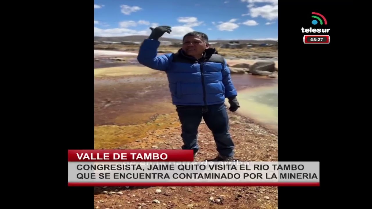 CONGRESISTA, JAIME QUITO VISITA EL RIO TAMBO QUE SE ENCUENTRA CONTAMINADO POR LA MINERIA