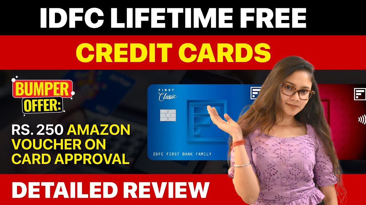 IDFC Lifetime Free Credit Cards Detailed Review