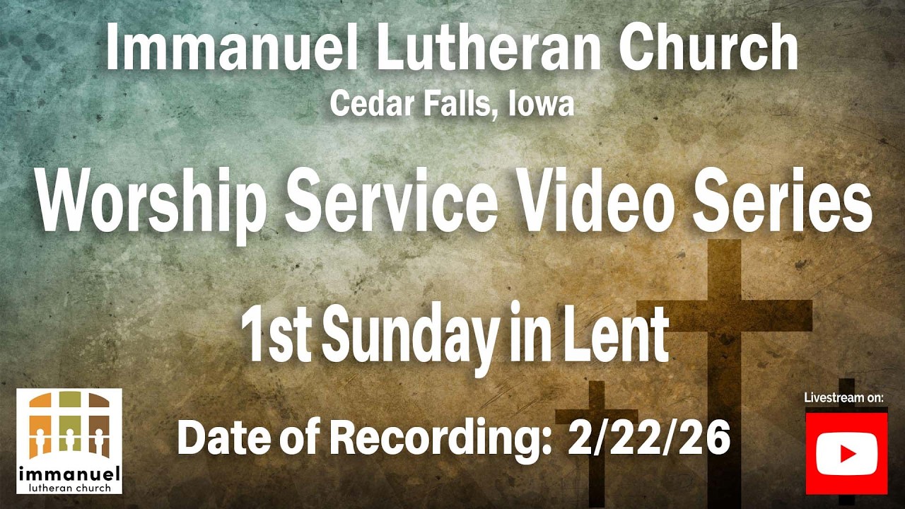 Worship Service - 1st Sunday in Lent - 2/22/26