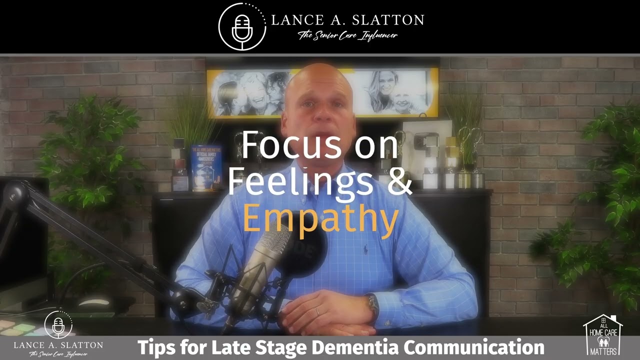 Dementia Communication Tips: 6 Essential Shifts for Caregivers | Lance A. Slatton