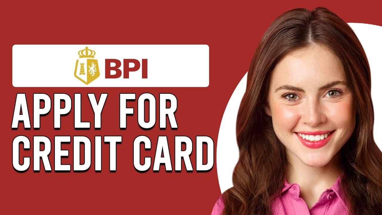 How To Apply Credit Card In BPI (How Do I Apply For BPI Credit Card?)