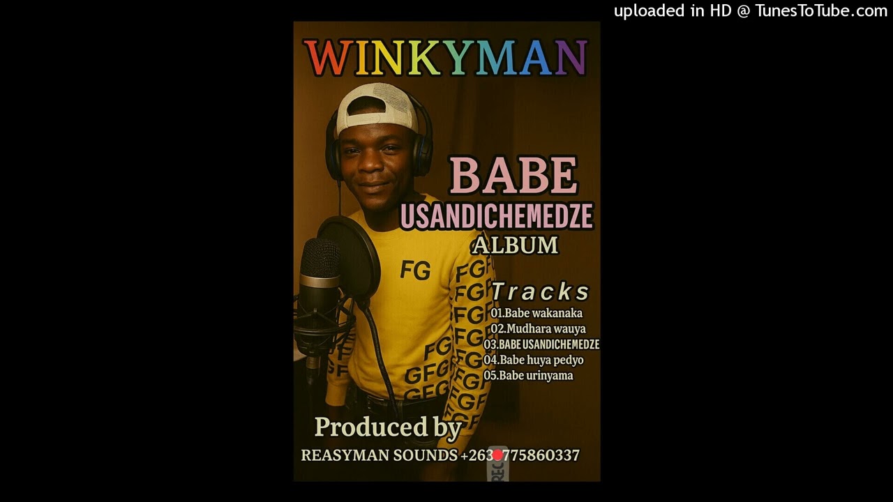 Winkyman ft Lakas_-Babe_wakanaka[babe usandichemedze album ]-prod_by-Reasyman_Sounds