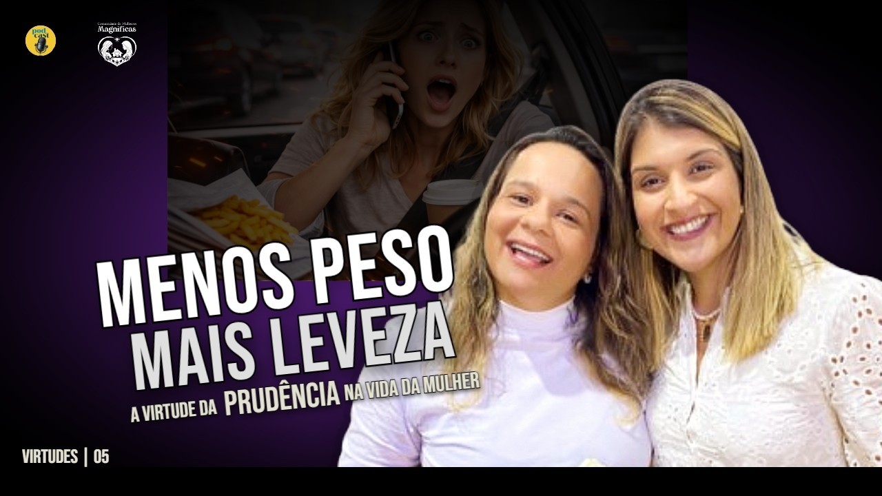 A virtude da Prudência na vida da mulher