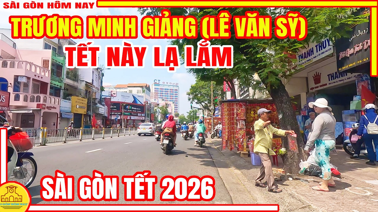 TẾT LẠ LẮM! Cuối Năm Phố Xá TRƯƠNG MINH GIẢNG - LĂNG CHA CẢ (Lê Văn Sỹ) | Sài Gòn Tết 2026