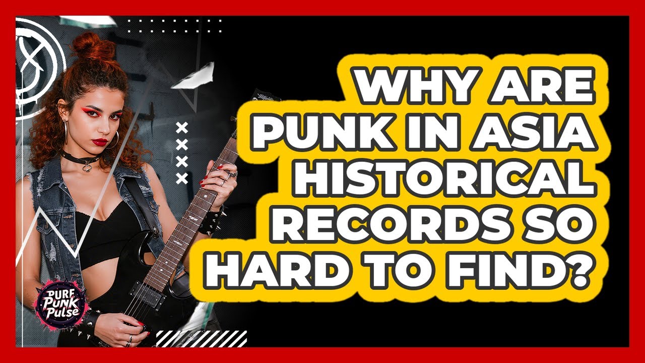 Why Are Punk In Asia Historical Records So Hard To Find? - Pure Punk Pulse