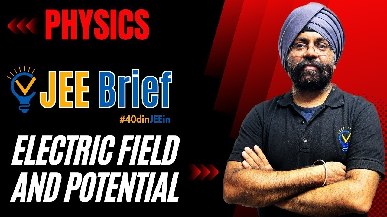JEE Brief: Electric field and potential | Vora Classes |JEE | JEE ADVANCED | IIT | CBSE #40dinJEEin
