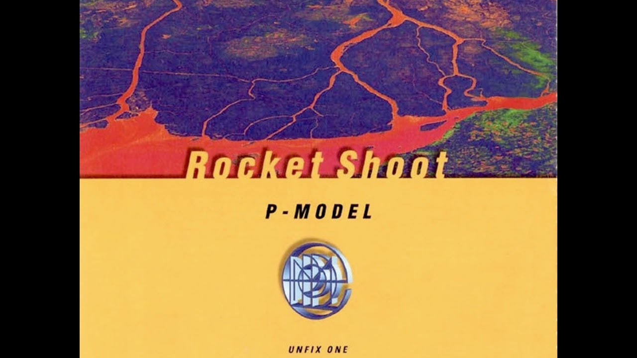P-Model - Rocket Shoot - (Full-album)