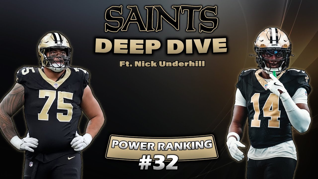 A Deep Dive Into The 2025 New Orleans Saints (Ft. Nick Underhill)