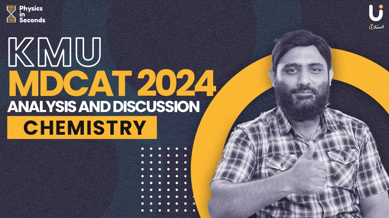 KMU - MDCAT 2024 Paper - Analysis and Discussion - Chemistry #mdcat #mdcatprep