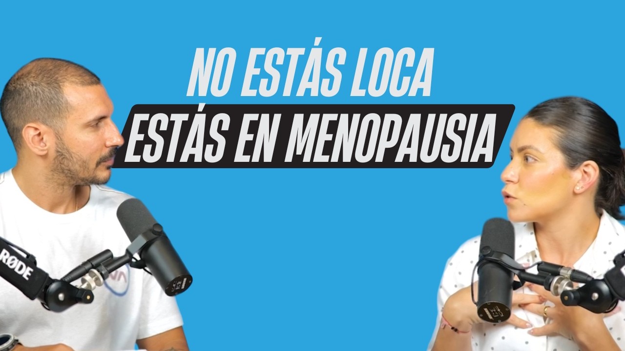 Ep. 1 | Cuando llega la menopausia