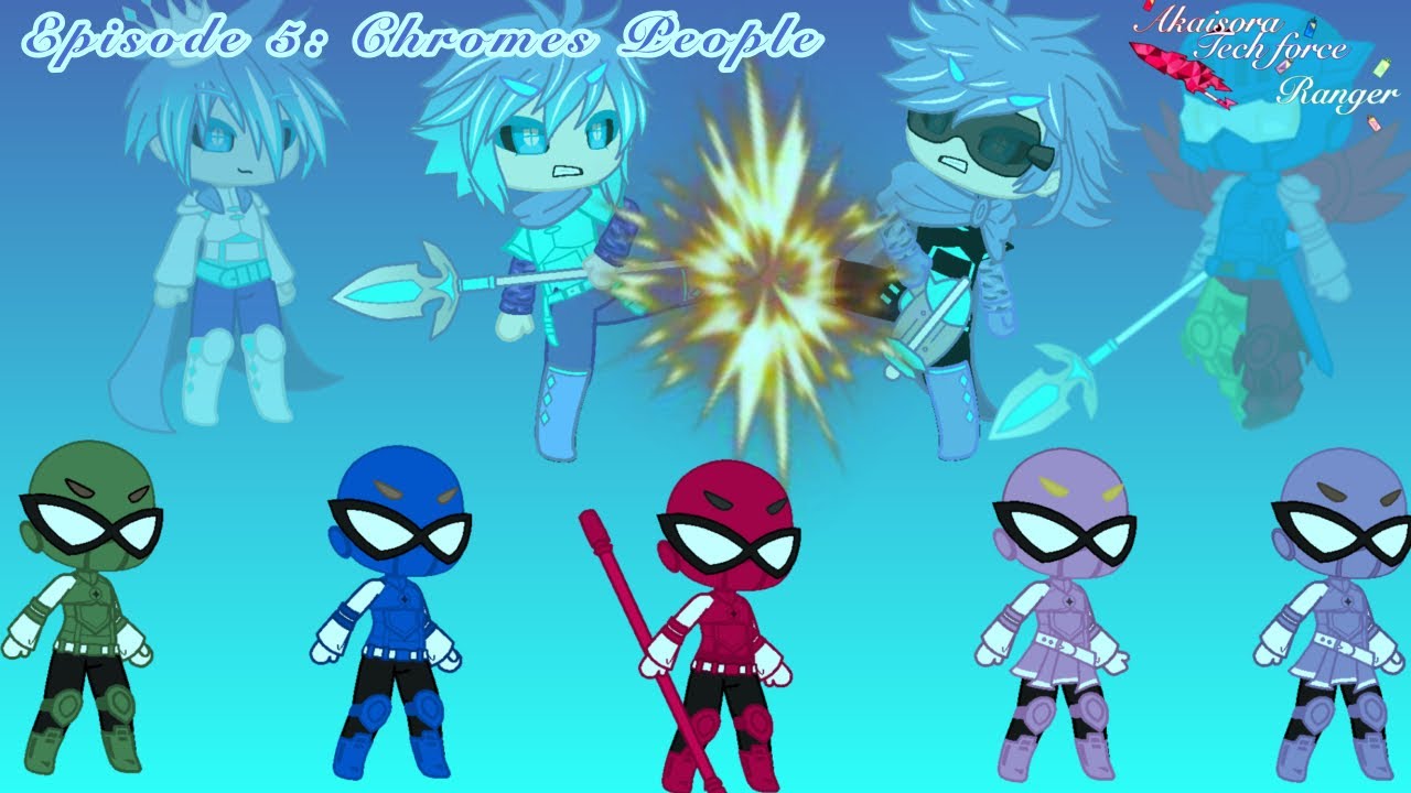 Epsiode 5: Chromes People | Power Rangers TechForce | Gacha Club |