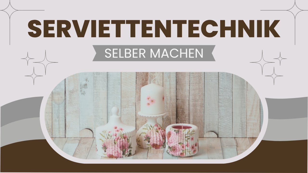 DIY Serviettentechnik ganz einfach selber machen | Tutorial