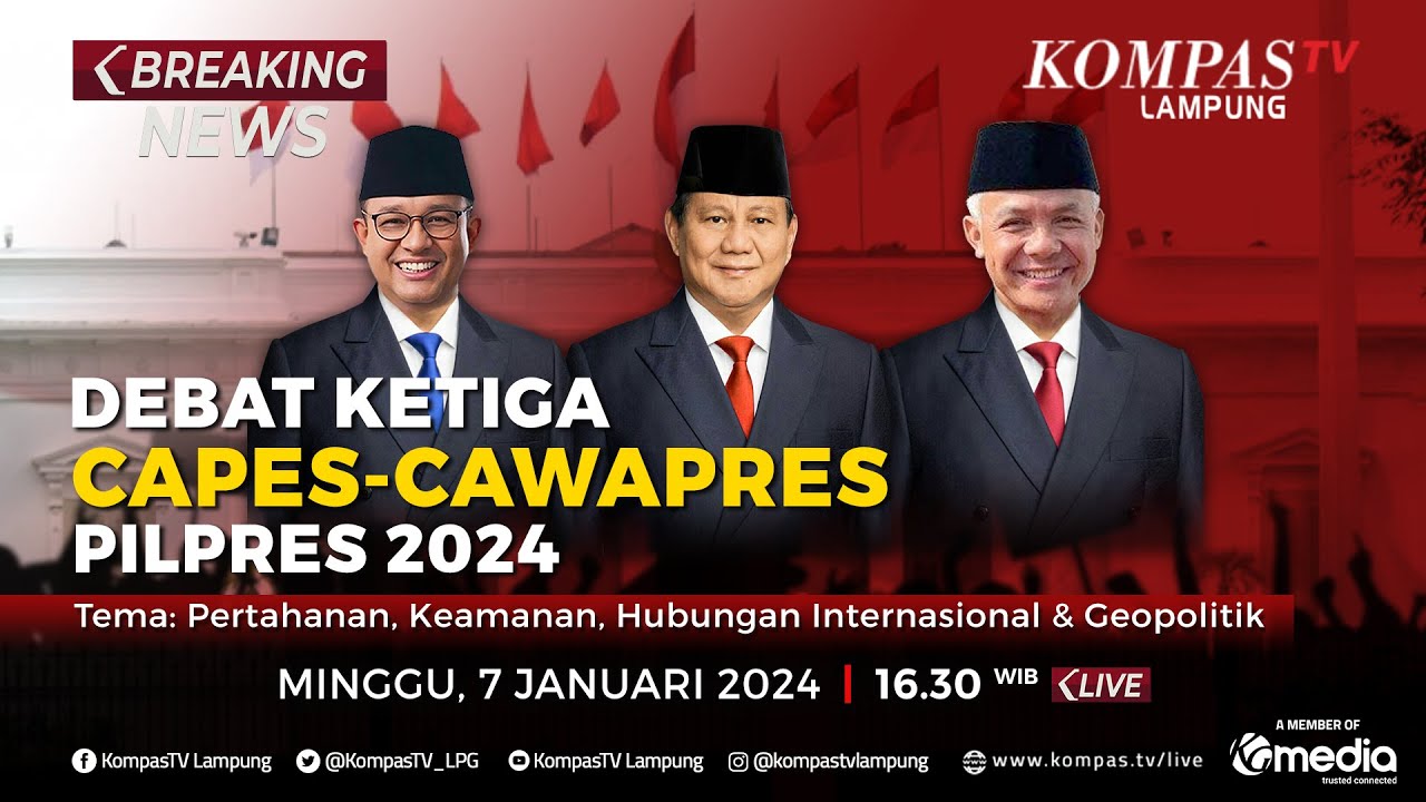 LIVE - Debat Ketiga Capres: Anies, Prabowo dan Ganjar di Pilpres 2024