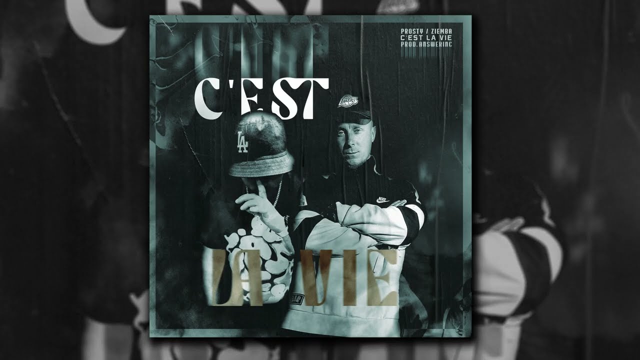 Prosty feat. Ziemba - C'est La Vie (prod. ANSWERINC)