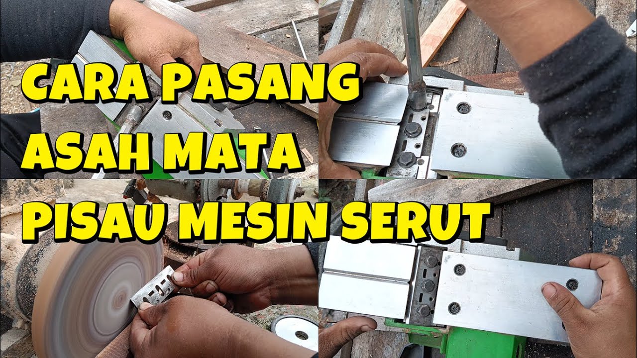 Cara pasang mata pisau mesin serut atau planer yang benar