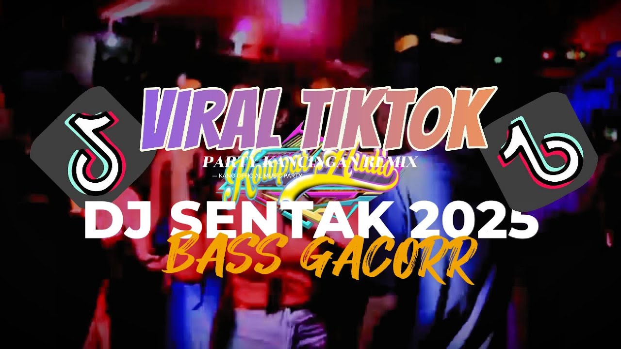 VIRAL TIKTOK🌴BASS GACOR🔥DJ SENTAK|| Kano Official Music Party🎶