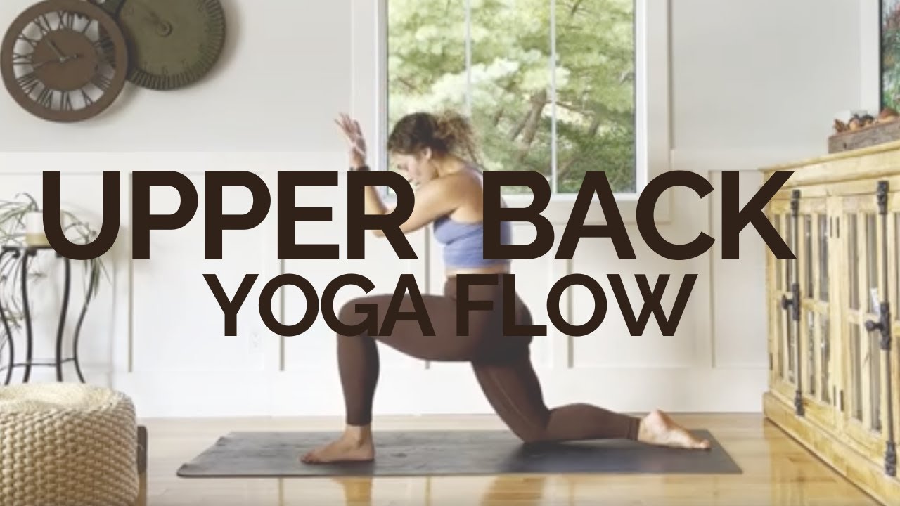 25 Minute Yoga Flow | Upper Back, All-Levels