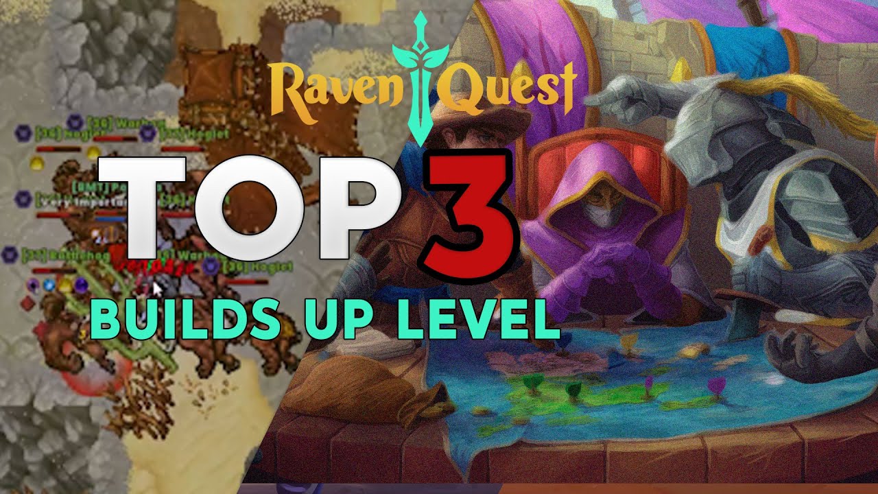 RAVENQUEST TOP 3 BUILDS RUSH LEVEL - FARM RAVENQUEST