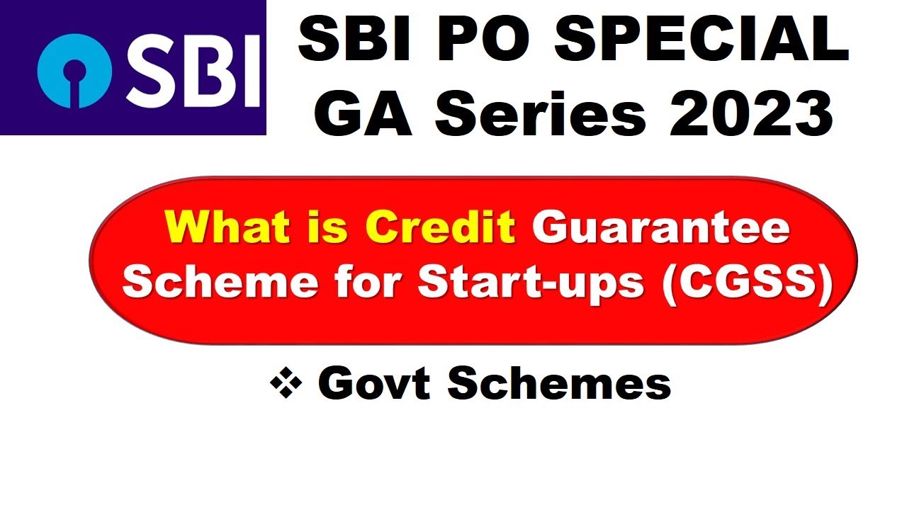 What is Credit Guarantee Scheme for Start-ups (CGSS) 2023 | SBI PO MAINS Special GA Series