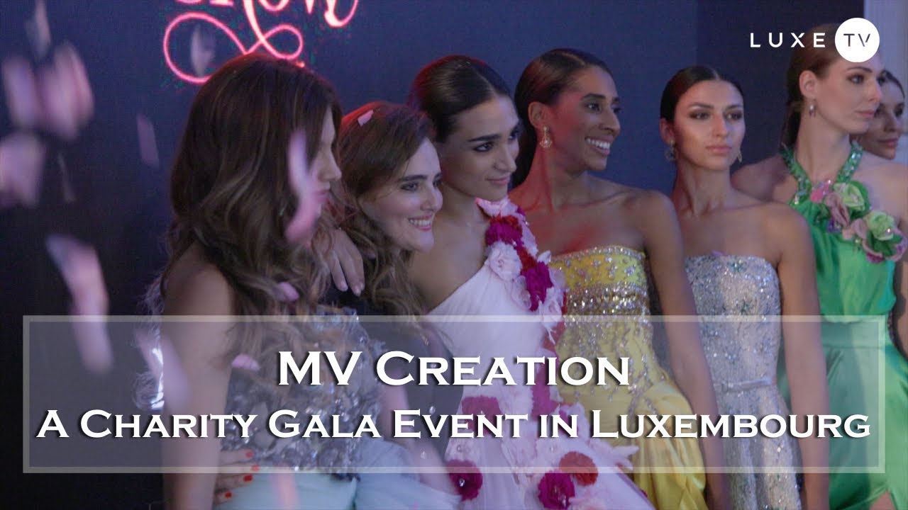 Люксембург — Благотворительный гала-вечер, организованный MV Creation — LUXE.TV