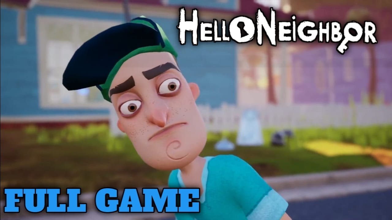 FULL GAME HELLO NEIGHBOR ACT  1 2 3 & FINALE - GAMEPLAY WALKTHROUGH