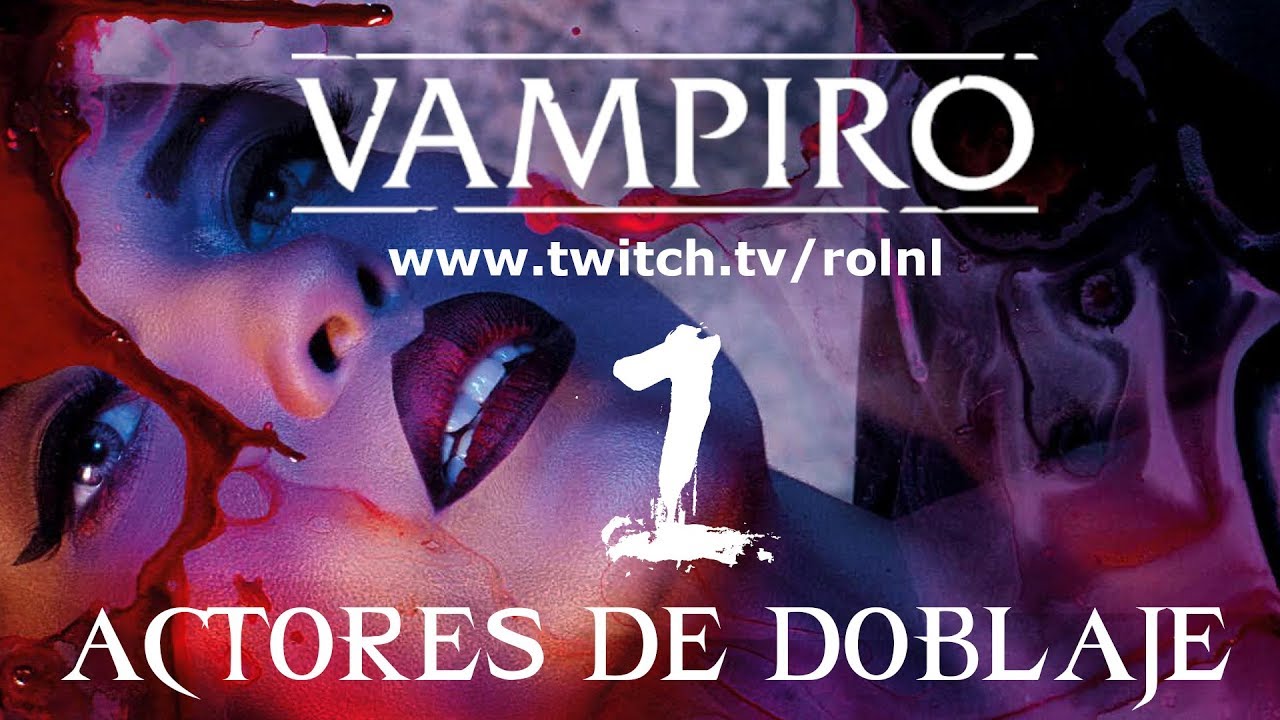Vampiro La Mascarada con actores de doblaje Ep1