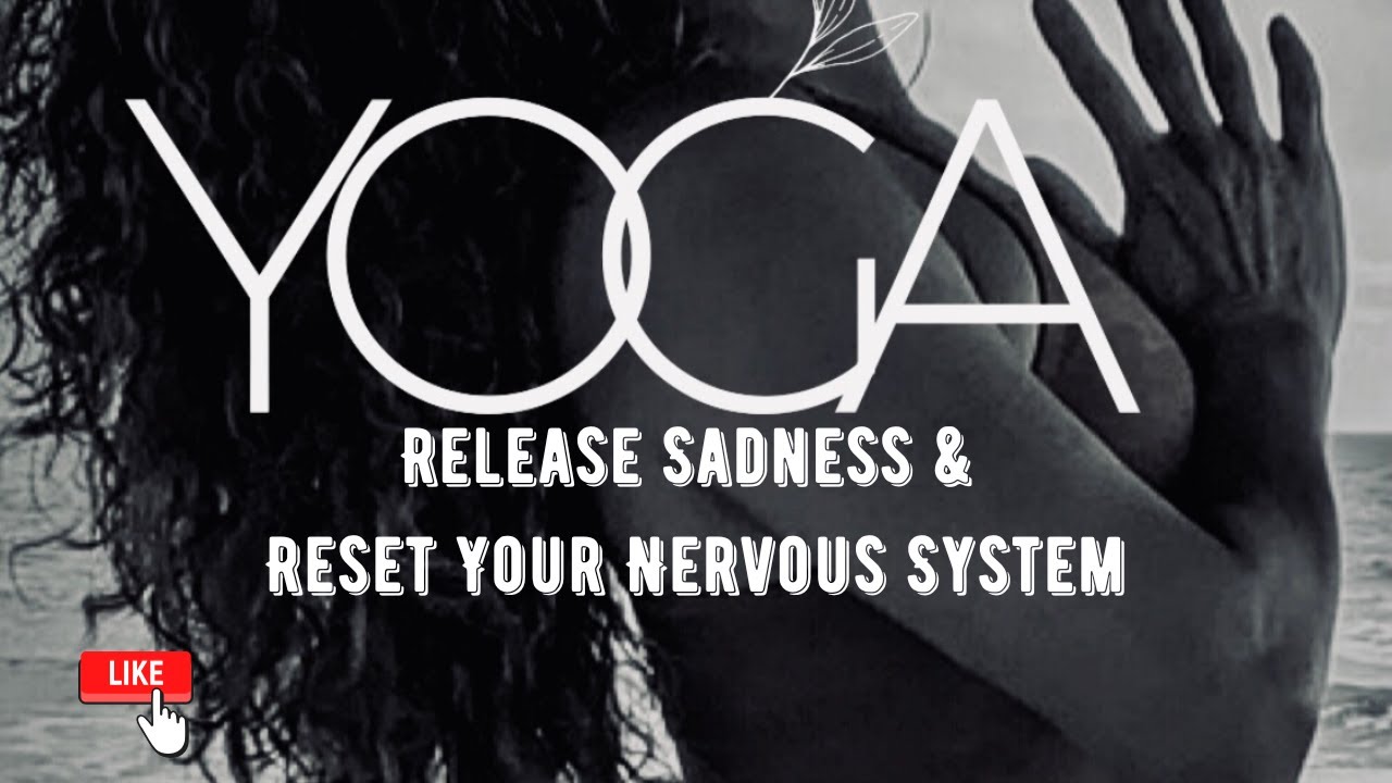 8 Min. Yoga Flow to Release Sadness & Reset Your Nervous System