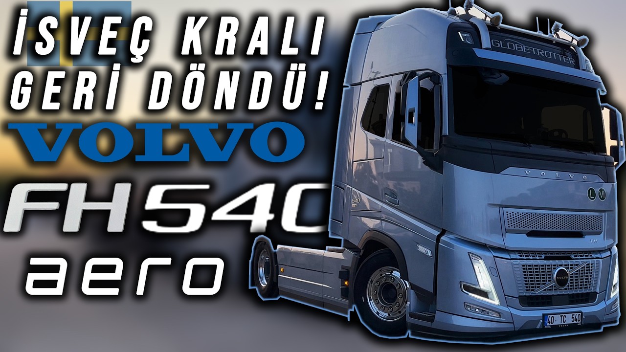 VOLVO ARTIK ÇOK CİDDİ! | VOLVO FH540 AERO GLOBETROTTER XL [2025] – ÇEKİCİNİN YENİ KRALI [4K]