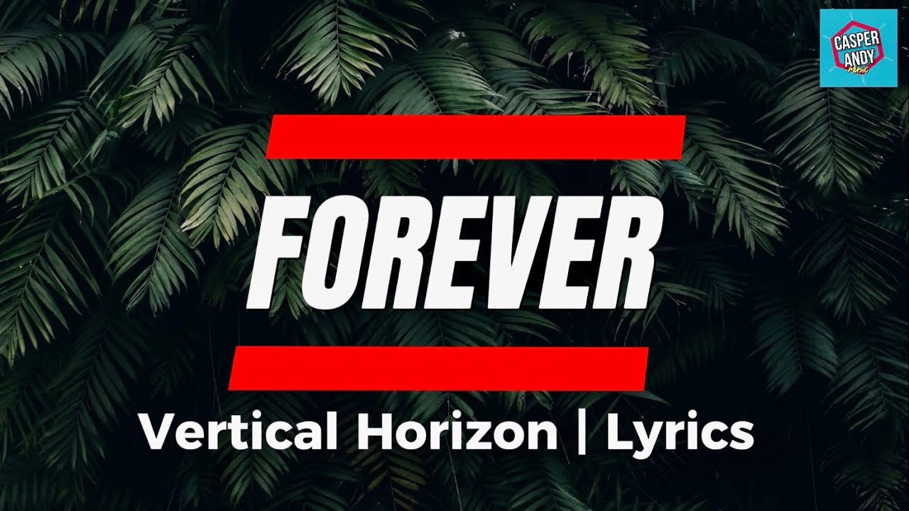 Forever | Vertical Horizon | Lyrics