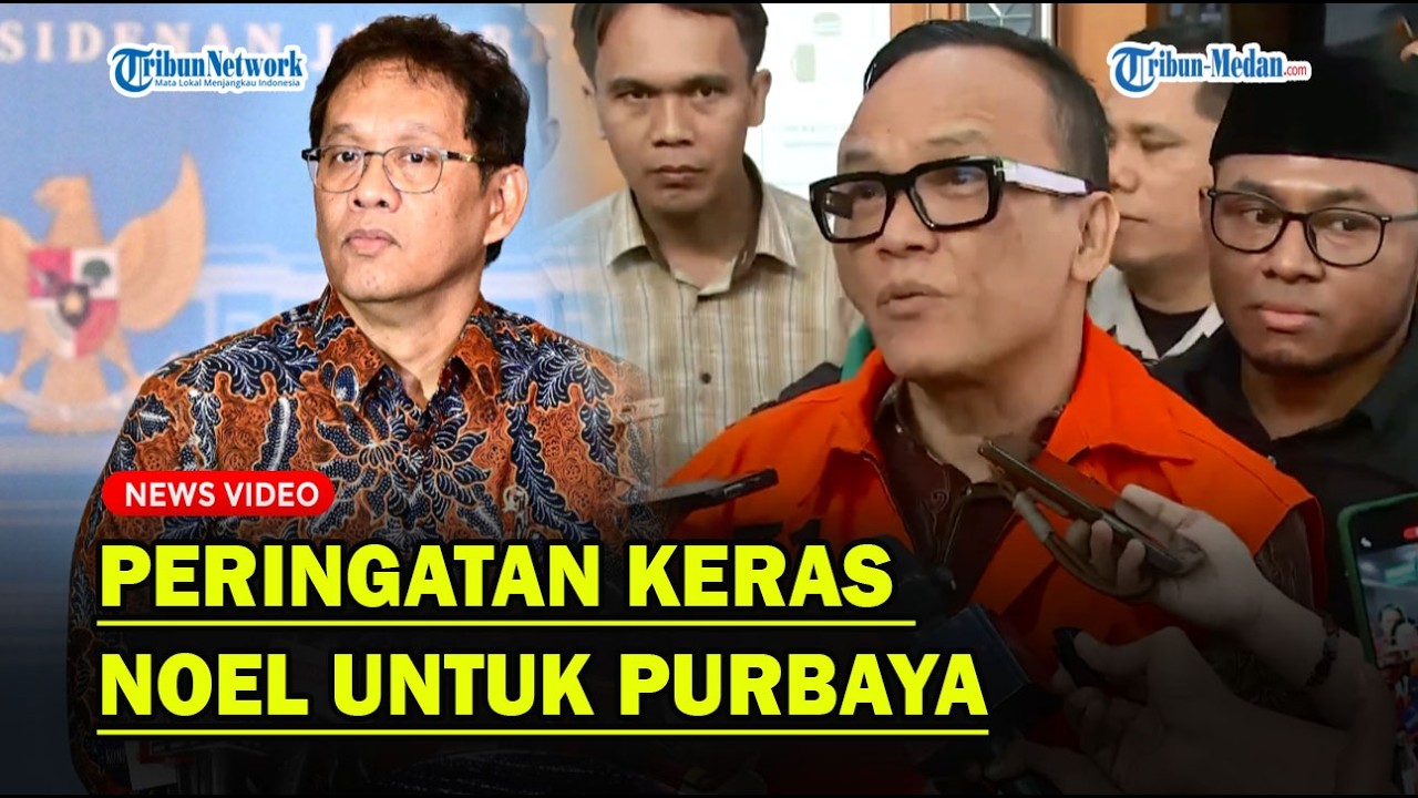 PERINGATAN KERAS NOEL Untuk Purbaya: Sejengkal Lagi, Hati-Hati❓