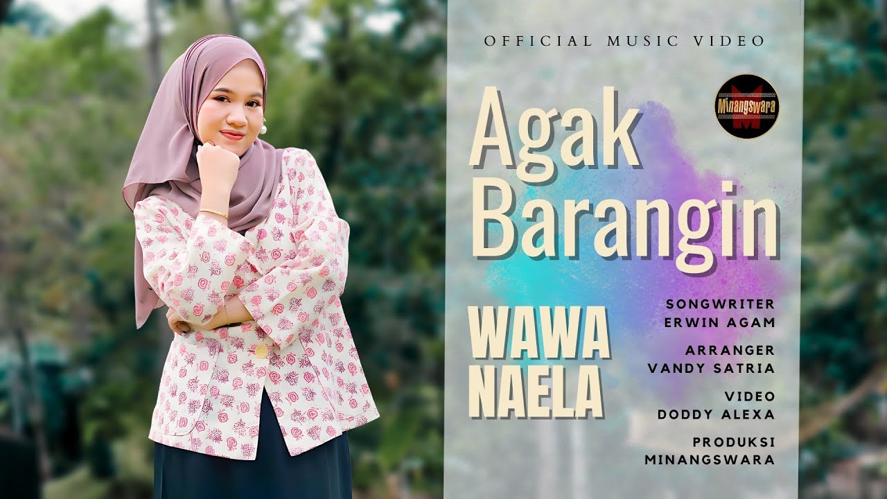Wawa Naela - Agak Barangin (Official Music Video)
