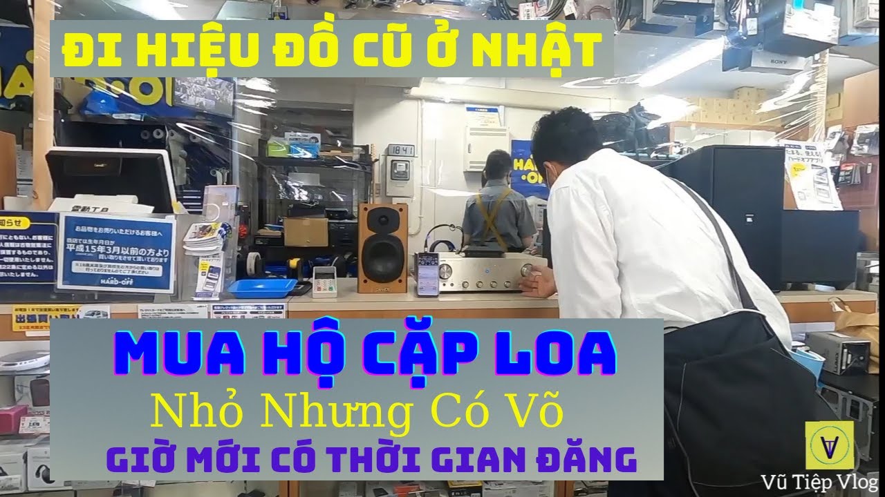 #VBT81 Đi Cửa Hàng Đồ Cũ Ở Nhật mua | Loa JBL , Loa TANNOI và AmLy MARANTZ | Vũ Tiệp Vlog #1