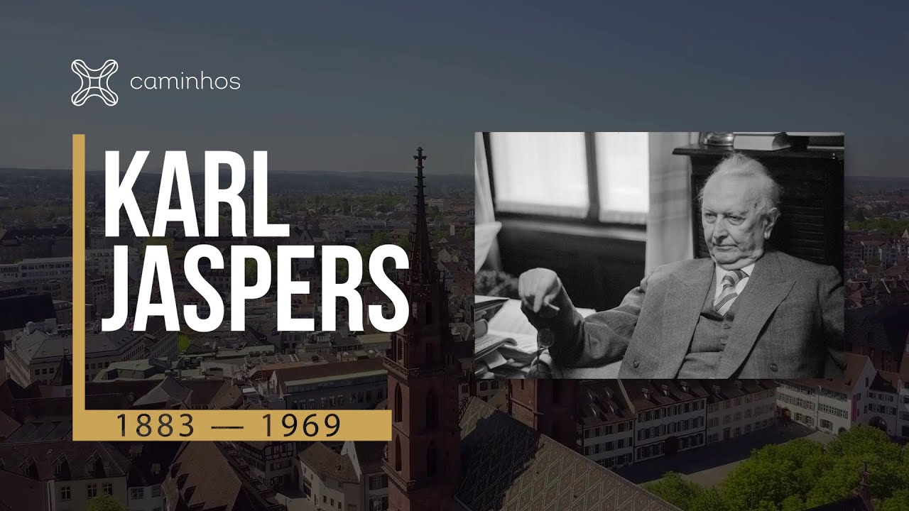 A vida de Karl Jaspers, o pai do Existencialismo