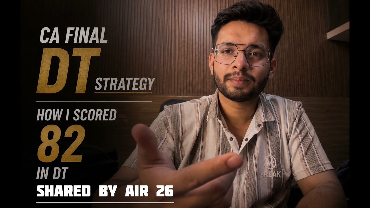My CA Final DT strategy | How I Scored 82 marks | AIR 26 CA Kavya Mittal #dt #cafinal #air26