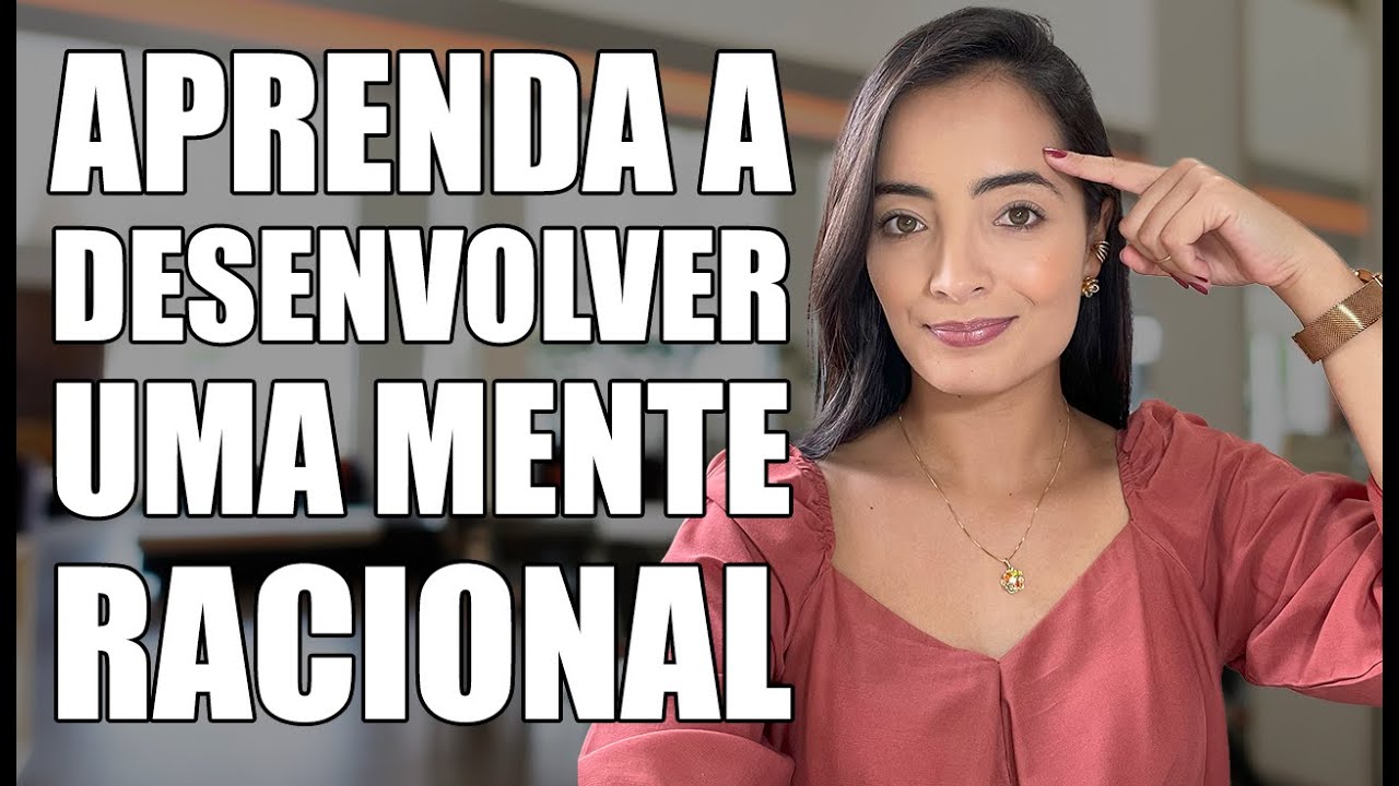 Como ser mais racional?