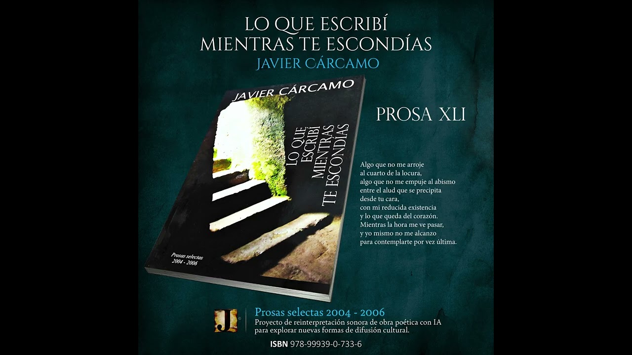 .::XLI::. Lo que escribí mientras te escondías 2008 | Prosa XLI