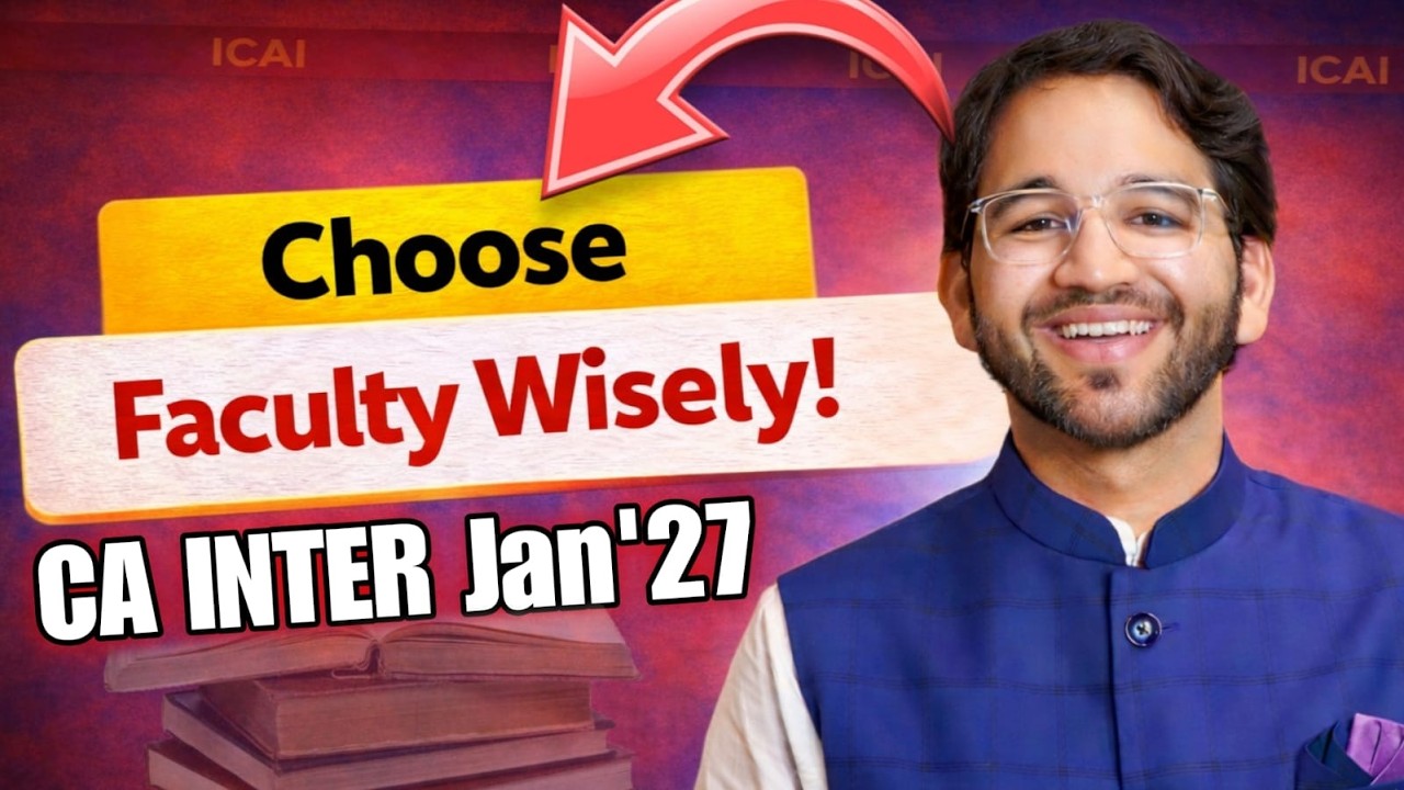 BEST Faculties for CA INTER | Honest Strategy to Decide | CA Shubham Singhal