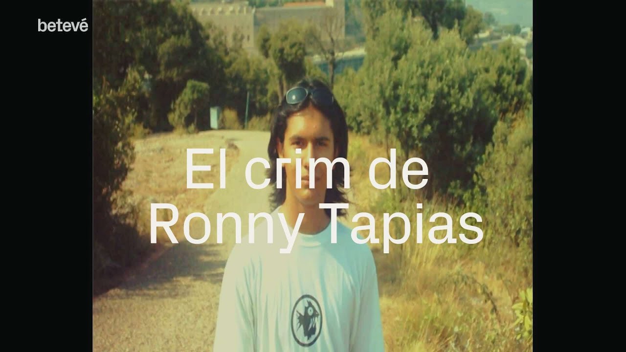 El crim de Ronny Tapias | Les Flors del Mal | betevé