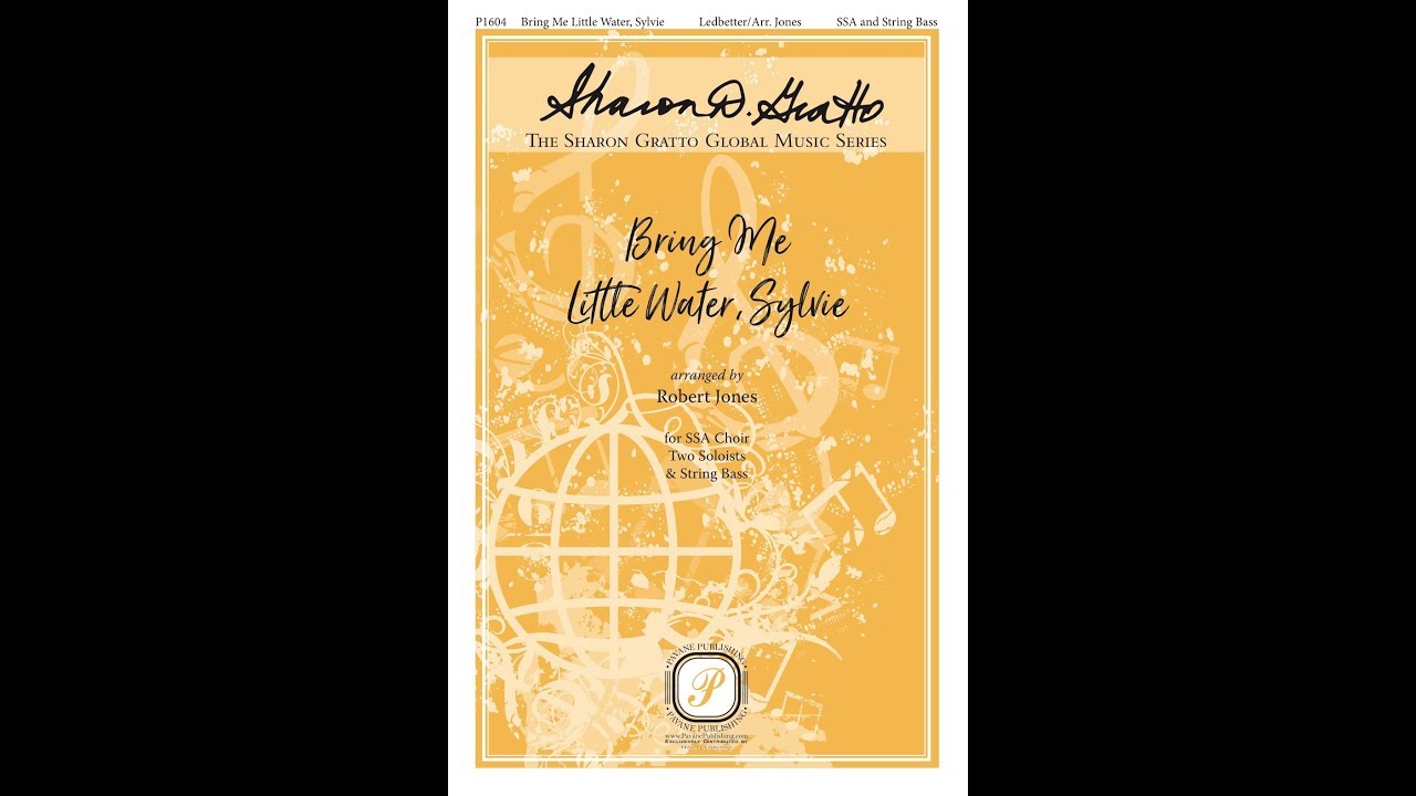 Bring Me Little Water Sylvie (SSA Choir) - Arranged by Robert Jones