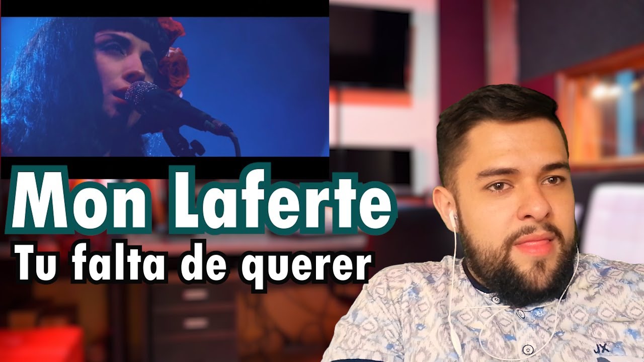 Reacciono a MON LAFERTE - Tu falta de querer / Análisis