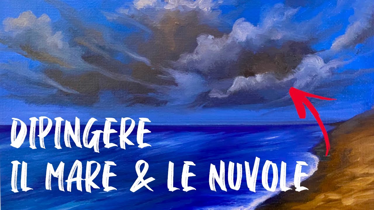 DIPINGERE UNA MARINA e le NUVOLE - CORSO di PITTURA ad OLIO