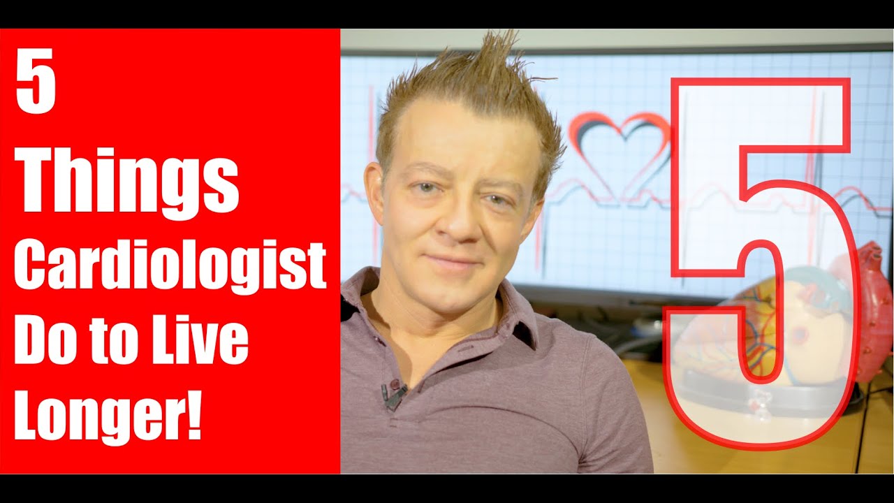 5 Things Cardiologist Do to Live Longer