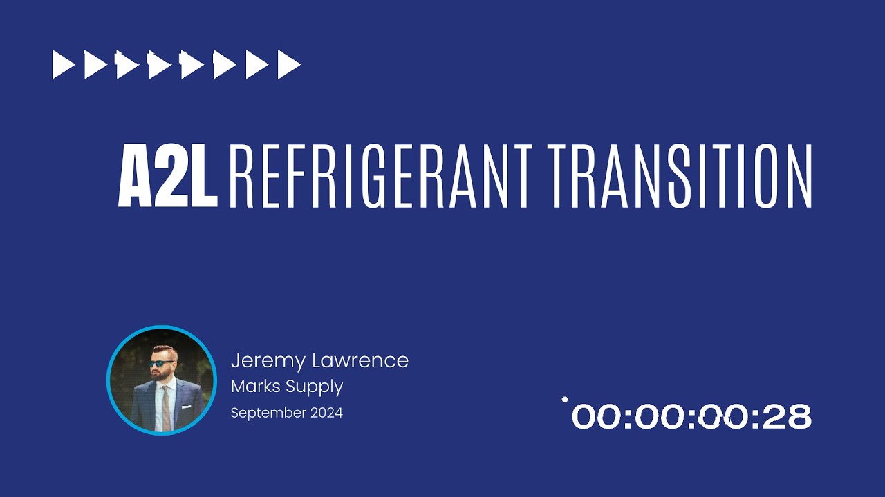 Marks Supply -  A2L Refrigerant Transition Training