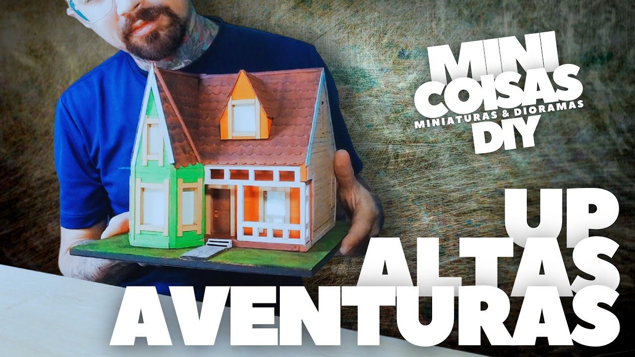 Apresentando UP ALTAS AVENTURAS DIY MINIATURA @MiniMundoDoCinema