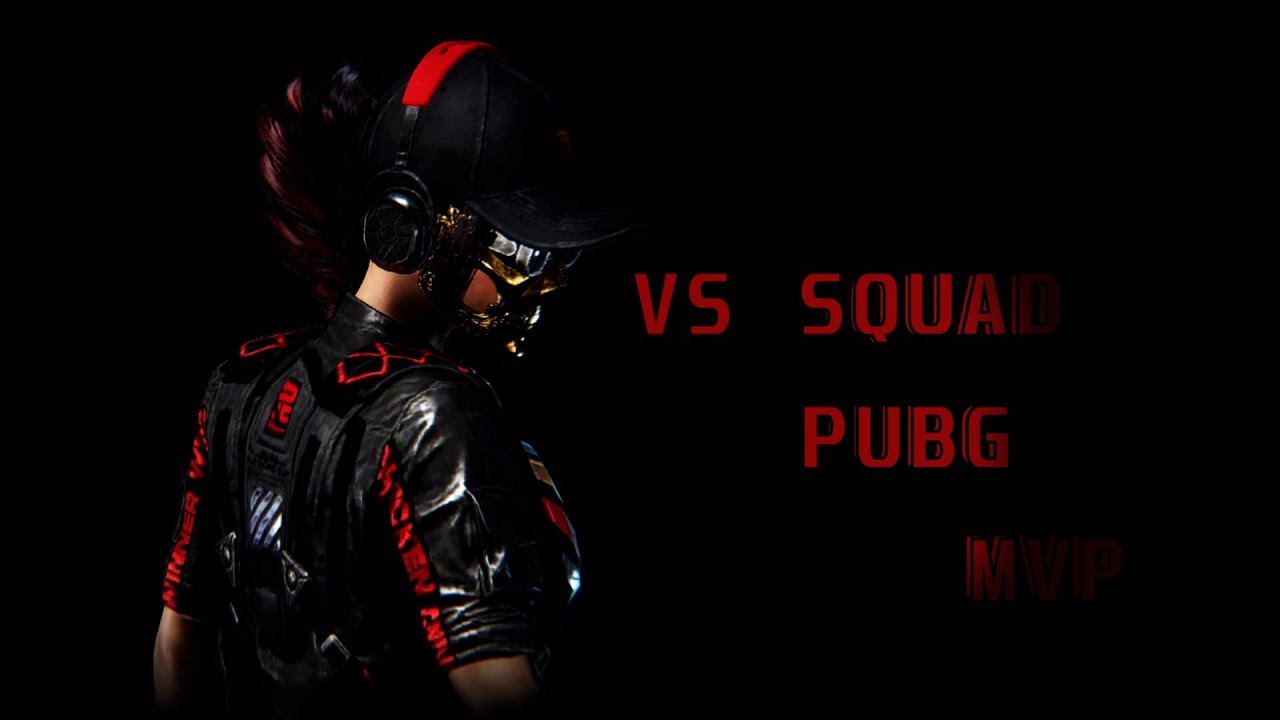 VS SQUAD PUBG MVP