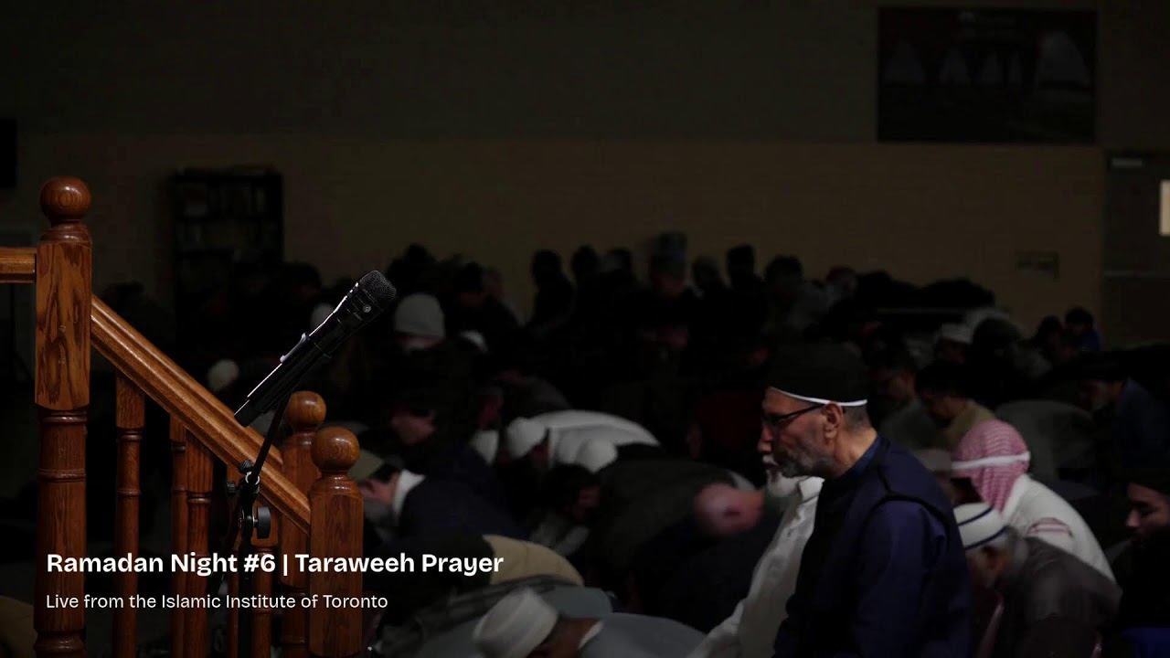 Night # 6 Taraweeh Prayer | Islamic Institute of Toronto