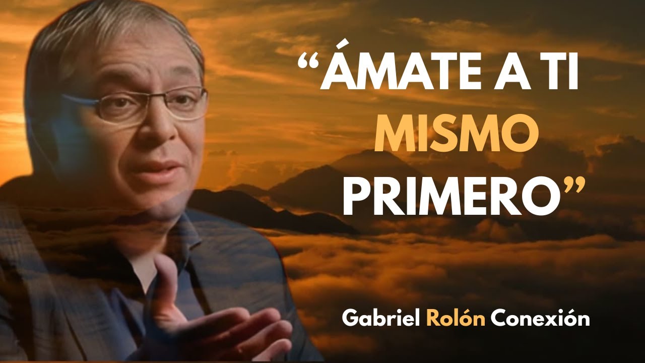 Cómo fortalecer tu amor propio y proteger tu salud mental: Hábitos diarios | Gabriel Rolón