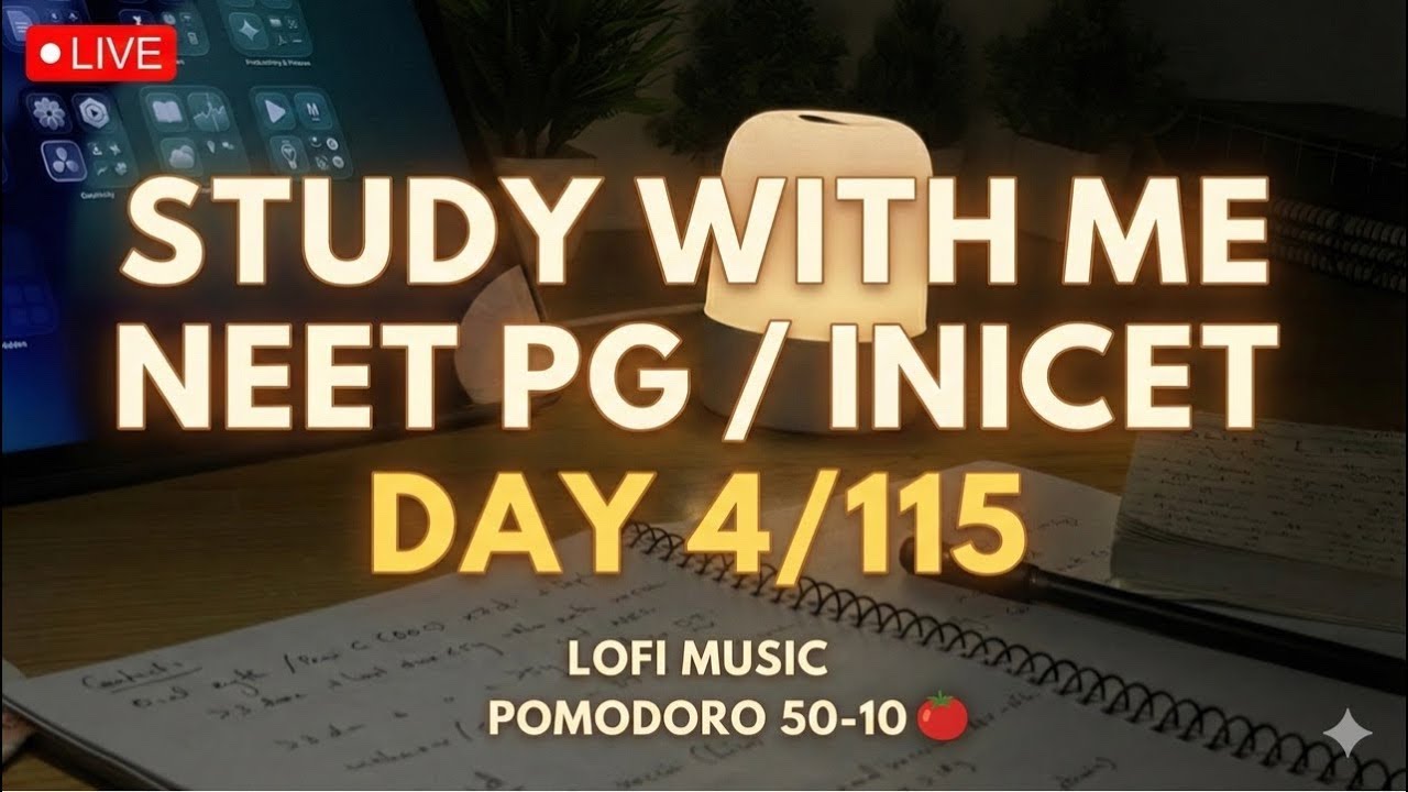🔴 LIVE: Study with Me Day 4/115 | NEET PG & INICET | Lofi Music & Pomodoro 50/10