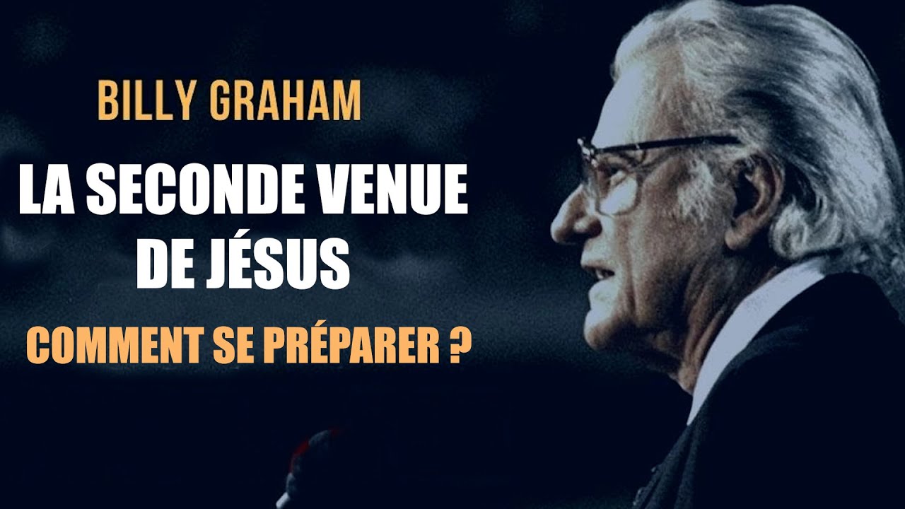 Billy Graham : Les Signes de la Fin des Temps Sont Déjà Là | Sermon Prophétique